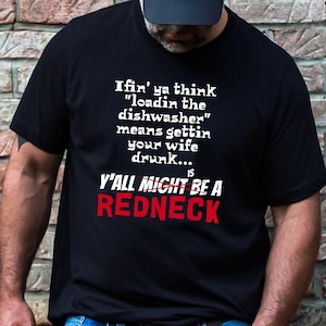 Funny Redneck Shirt, Redneck t-shirt Gift For Him, Redneck Gift, Country Shirt, Country T-shirt Gift For Him, Funny Southern tee shirt, Gift