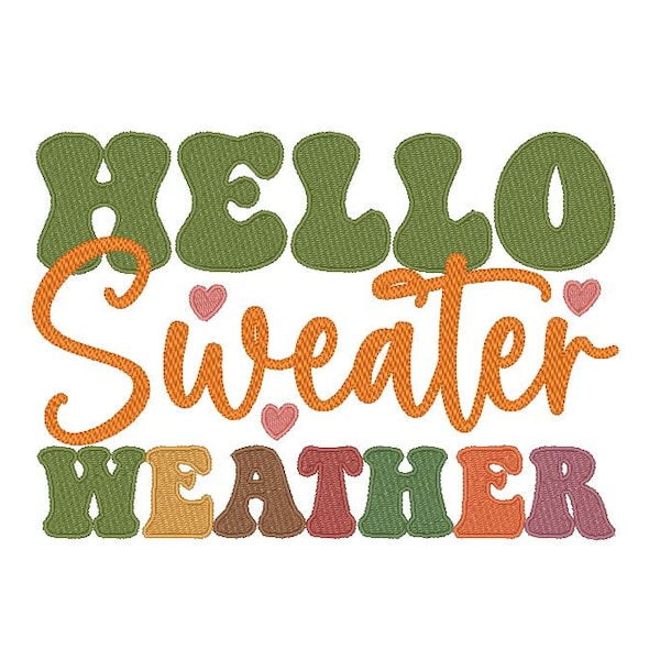 Hello Sweater Weather Machine Embroidery Design - 2 Sizes - Instant Download - Fall Embroidery Pattern - Dst Exp Hus Jef Pes Vip Vp3 Xxx
