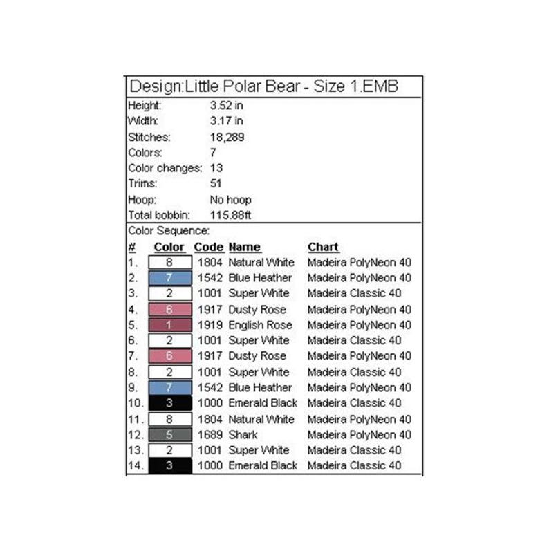 May include: A chart showing the color sequence and thread information for a Little Polar Bear embroidery design. The design uses 7 colors and requires 13 color changes. The design is 3.52 inches tall and 3.17 inches wide. The design uses Madeira PolyNeon and Madeira Classic threads.