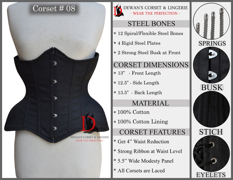 May include: Black corset with steel bones, a 4 inch waist reduction, and a 5.5 inch wide modesty panel. The corset is made of 100% cotton and has a cotton lining. The corset is laced up the back.