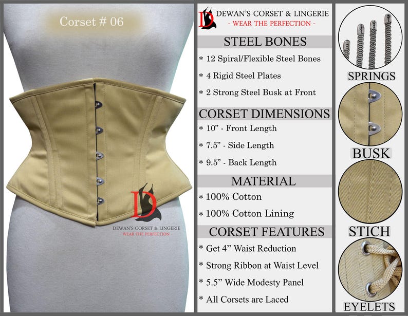 May include: A beige corset with steel bones, a busk closure, and eyelets. The corset is made of 100% cotton and has a 4-inch waist reduction. Corset # 06.