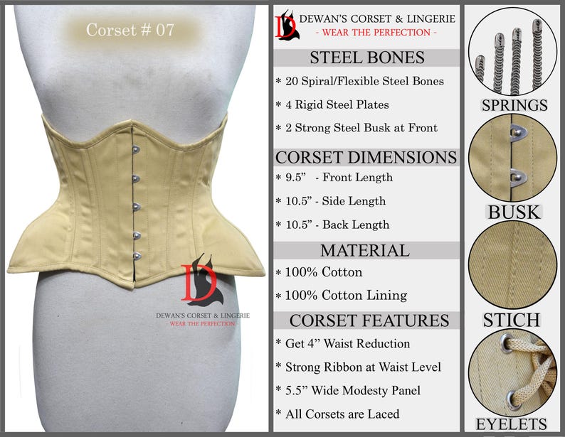 May include: A beige corset with a busk closure and steel bones. The corset has a 4 inch waist reduction and is made of 100% cotton. The corset is shown on a white mannequin. The image also includes details about the corset's construction, including the types of bones, the dimensions, and the materials used.
