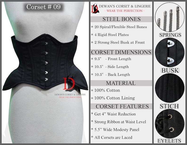 May include: Black corset with steel bones, a busk closure, and eyelets. The corset features a 4-inch waist reduction, a wide modesty panel, and is made of 100% cotton.