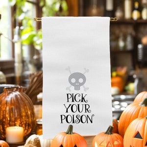 Halloween Kitchen Towel, Pick You Poison, Halloween Decor, Fall Decor, Funny Halloween