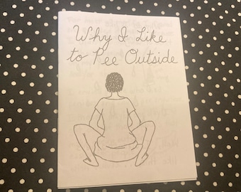 Why I Like to Pee Outside – Story zine for adults and children