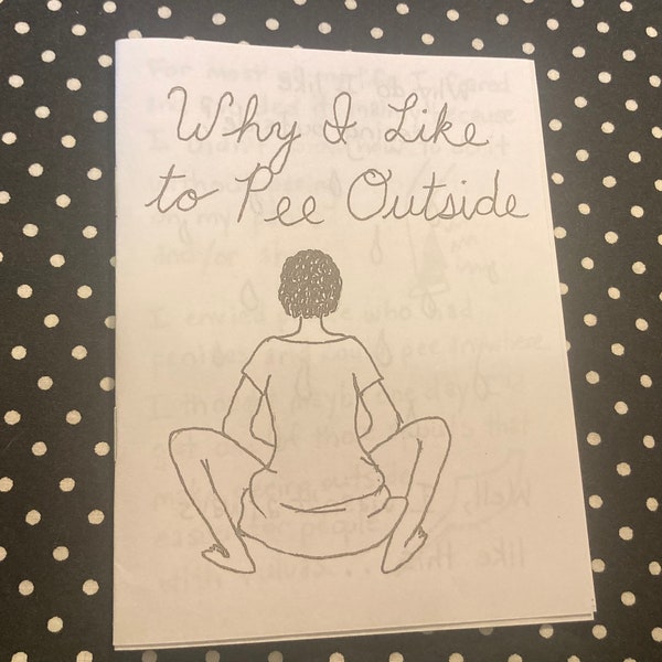 Why I Like to Pee Outside – Story zine for adults and children