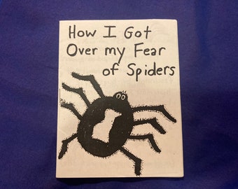 How I Got Over My Fear of Spiders – Story zine for adults and children