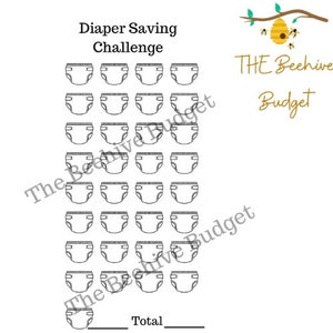 May include: A printable diaper saving challenge chart with 30 diaper icons. The chart is titled "Diaper Saving Challenge" and has the text "THE Beehive Budget" at the top right corner. The chart has a space at the bottom for a total count.
