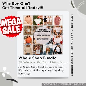May include: A promotional image with the text "MEGA SALE" and "Why Buy One? Get Them All Today!!!". It showcases a "Whole Shop Bundle" with access to all collections, one price, and lifetime access to mockups.