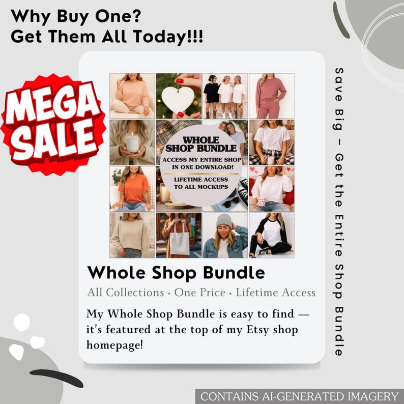 May include: A promotional image with the text "MEGA SALE" and "Why Buy One? Get Them All Today!!!". It showcases a "Whole Shop Bundle" with access to all collections, one price, and lifetime access to mockups.