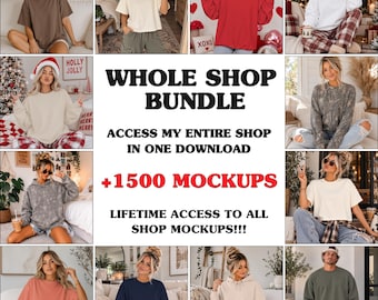 May include: A digital bundle containing 1500 clothing mockups featuring various t-shirts and sweatshirts in different colors and styles. The text reads WHOLE SHOP BUNDLE, ACCESS MY ENTIRE SHOP IN ONE DOWNLOAD, +1500 MOCKUPS, LIFETIME ACCESS TO ALL SHOP MOCKUPS!!!