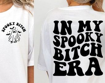 In My Spooky Bitch Era SVG, In My Spooky Bitch Era PNG, Halloween Svg, Halloween Png, Spooky Vibes, Halloween Vibes, Spooky Bitch