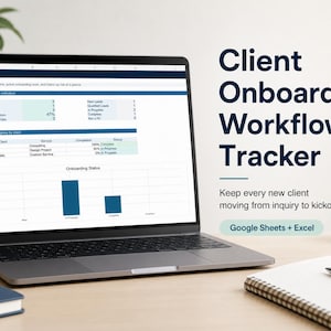 May include: A laptop displaying a Client Onboarding Workflow Tracker spreadsheet with dashboard metrics, client progress tables, and a bar chart. The text reads Client Onboarding Workflow Tracker, Keep every new client moving from inquiry to kickoff, and Google Sheets + Excel.