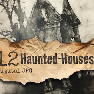 May include: A vintage-style image of a dilapidated house with a torn piece of paper overlayed on the front. The paper has the text "12 Haunted Houses" and "Digital JPG" printed on it.