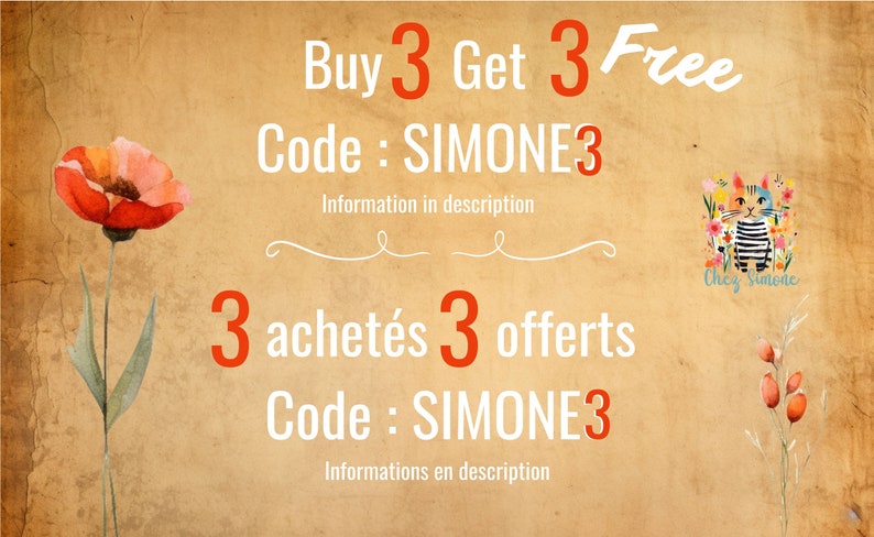 May include: A vintage-style promotional graphic on a tan background. It features the text "Buy 3 Get 3 Free" and "3 achet&eacute;s 3 offerts" with the code "SIMONE3". Decorative elements include a watercolor poppy and a cat illustration.