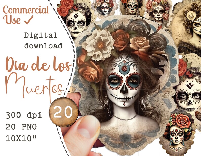 May include: Digital download featuring Dia de los Muertos illustrations. The images showcase women with sugar skull makeup, adorned with flowers and intricate designs. The text includes "Commercial Use", "Digital download", "300 dpi", "20 PNG", and "10x10".