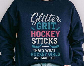 Glitter Grit Hockey Sticks Sweatshirt Hockey Girl Pullover Funny Hockey Gift for Players Fans Hockey Coach Sweater Game Day Apparel
