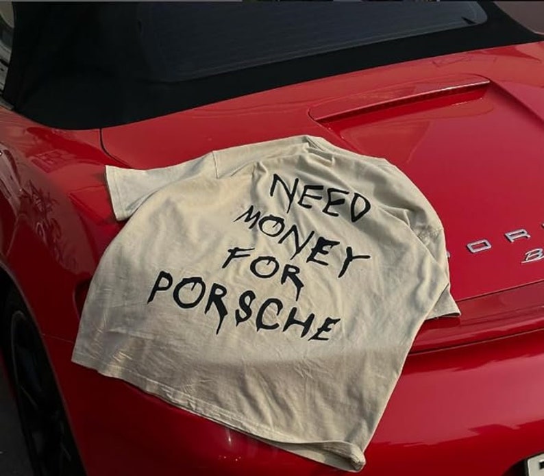 T-shirt mixte Need Money For Porsche, t-shirt super car, t-shirt pour elle, t-shirt pour lui, t-shirt porsche cadeau, t-shirt porsche image 4