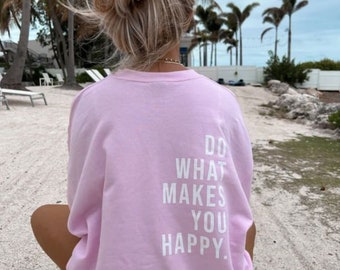 Rosa T-Shirt „Tu, was dich glücklich macht.“, Geschenk für sie, Oversize-T-Shirt, Baumwoll-T-Shirt, ästhetisch, T-Shirt für ihn, Geschenk, Weihnachten