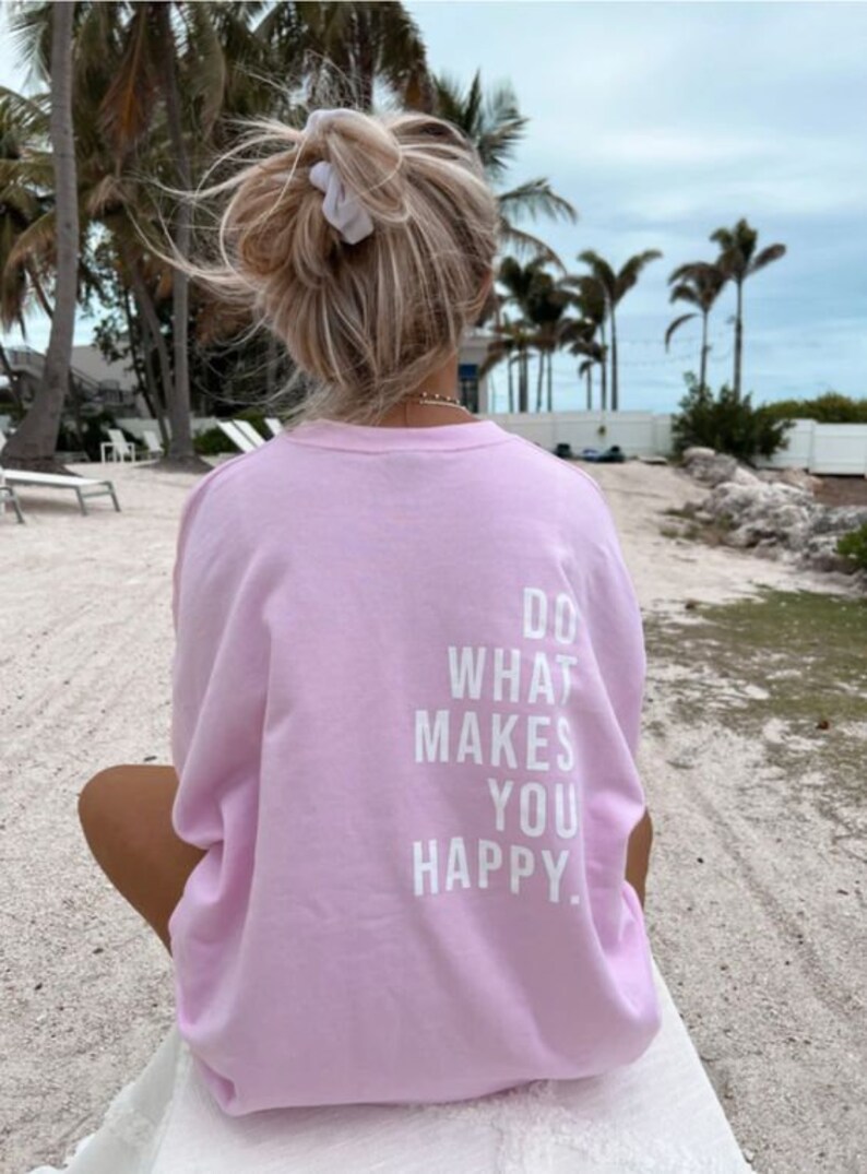 T-shirt rose Do what makes you happy., cadeau pour elle, t-shirt oversize, t-shirt en coton, aesthetic, t-shirt pour lui, cadeau, noël image 1