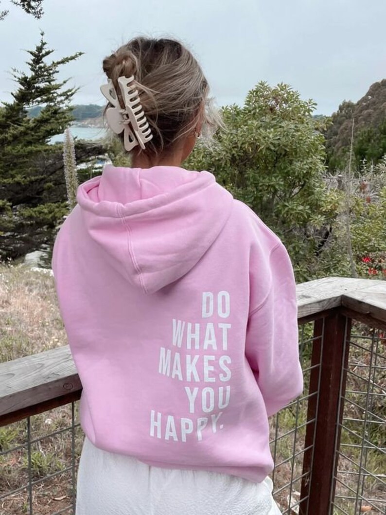 Sweat à capuche Do what makes you happy., sweat pour elle, sweat oversize, en coton, aesthetic, sweat pour lui, cadeau, hiver, chaleur image 5