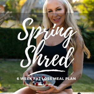 Spring Shred 6 Week Fat Loss Meal Plan