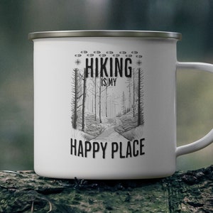 Hiking Mug, Camping Mug, Hiking is my Happy Place, Woods, 12 oz. Enamel Metal Camping Mug, Rugged, Sturdy
