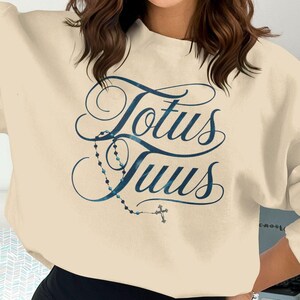 Totus Tuus Sweatshirt, Catholic Faith Hoodie, Crewneck Tee Gift for Traditional Catholic, Unique Religious Apparel, Totally Yours