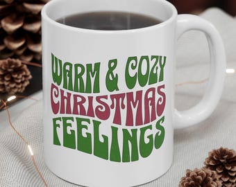 Warm and Cozy Christmas Feelings Mug - Retro Groovy Christmas Coffee Cup - 11oz Holiday Hot Cocoa Mug - Vintage Christmas Gift