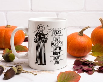 Saint Francis of Assisi Mug, St. Francis Coffee Cup,  Peace Prayer, Prayer of Saint Francis, Catholic, Faith, Religious Gift, Ceramic 11oz