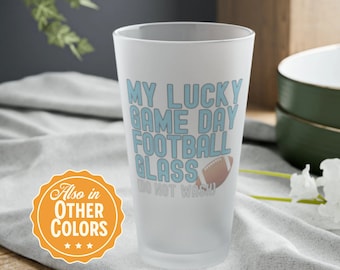 My Lucky Football Game Day Beer Glass, Pint Glass for Game Day, Funny Humorous Football Glass, Frosted Pint Glass, 16oz