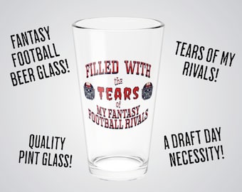 Fantasy Football Pint Glass, Tears of My Rivals Beer Glass, Fantasy Football Draft, Fantasy Football League Gift, Draft Beer Glass, 16oz