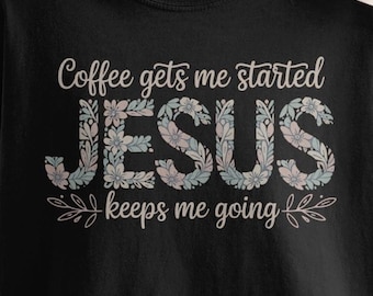 Comfort Colors Graphic Tee, Kaffe Får Mig Igång, Jesus Håller Mig Igång, Motiverande Kristen T-shirt, Boho Krokettstil, Trosbaserad