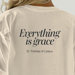Comfort Colors Women&#39;s Catholic Saint Quote Tee Shirt, Everything is Grace, St Therese of Lisieux, Inspirational Christian Apparel, Catholic