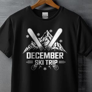 December Ski Trip T-Shirt Winter Sports Tee Skiing Shirt Mountain Graphic Top Cozy Winter Outfit