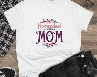 Homeschool Mom Tee Shirt, Homeschool Mama T-Shirt, Homeschooling Mom TShirt, Homeschooler, Ladies' Cut Midweight Cotton T Shirt