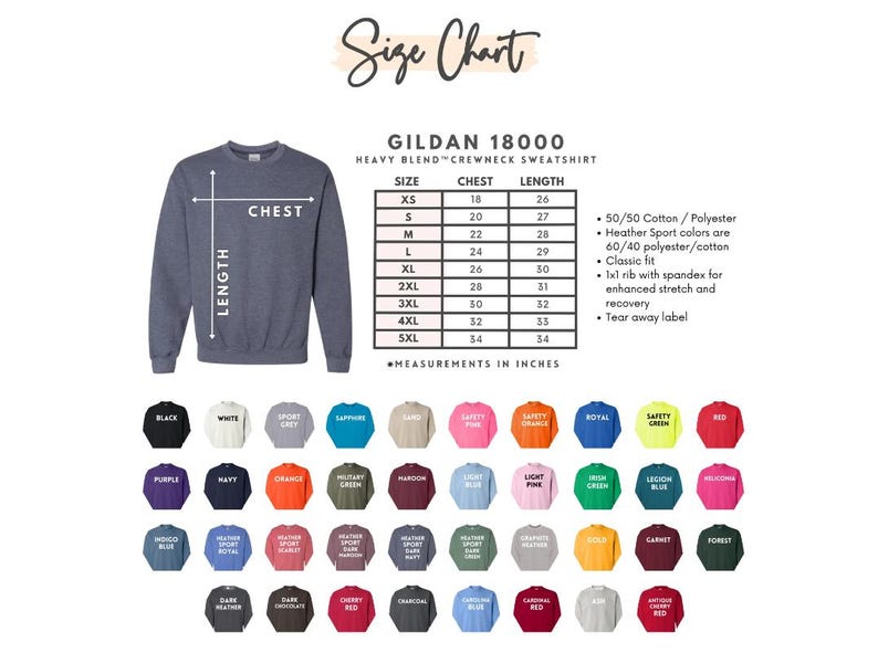 May include: A size chart for Gildan 18000 heavy blend crewneck sweatshirts. The chart shows chest and length measurements in inches for sizes XS to 5XL. The chart also includes information about the fabric composition and fit.