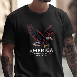 Bald Eagle America 250 Years T-Shirt, 1776-2026 Anniversary Shirt, Patriotic American Eagle Tee, Independence Day Top