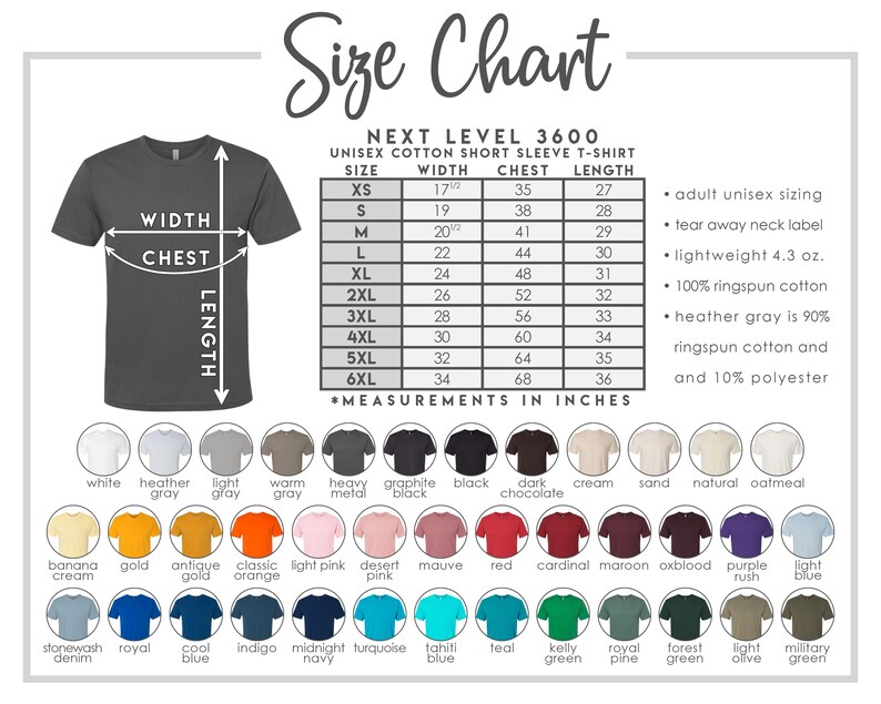 May include: Size chart for Next Level 3600 unisex short sleeve t-shirts. The chart shows measurements in inches for width, chest, and length for sizes XS to 6XL. The chart also includes information about the fabric composition and weight.