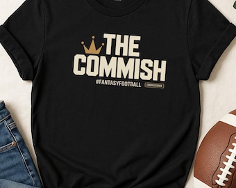 Fantasy Football Commissioner Shirt, The Commish T-Shirt, League Manager Apparel, Funny Football Gift, Fantasy Football Gift, Football