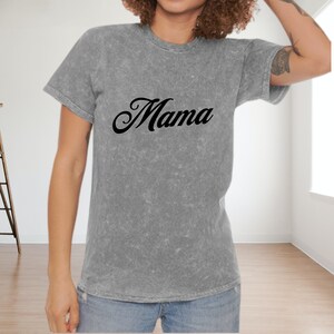 Mama Shirt | Mineral Wash | Mom Shirt, Unisex T,  Mommy Shirt, Mama T-Shirt, Cute Mom Shirt, Mother&#39;s Day Gift, Mom Life Shirt