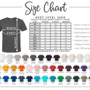 May include: Size chart for Next Level 3600 unisex short sleeve t-shirts. The chart shows measurements in inches for width, chest, and length for sizes XS to 6XL. The chart also includes information about the fabric composition and weight.