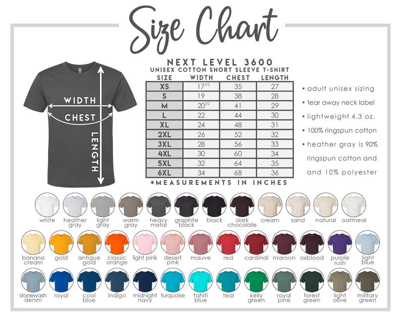May include: Size chart for Next Level 3600 unisex short sleeve t-shirts. The chart shows measurements in inches for width, chest, and length for sizes XS to 6XL. The chart also includes information about the fabric composition and weight.