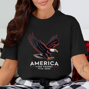 Patriotic eagle t-shirt, America 250 years tee, 1776 2026 anniversary shirt, Fourth of July apparel, USA independence day top