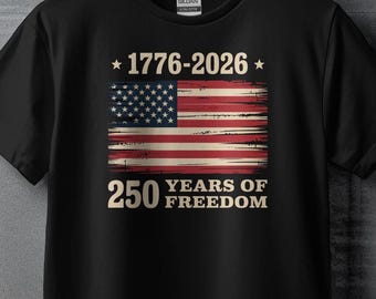 Celebrate America's 250 Years of Freedom Patriotic T-Shirt 1776-2026 Anniversary Shirt, USA Flag Independence Day Clothing Gift