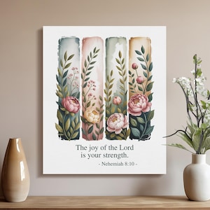 Puede incluir: Impresión en lienzo con cuatro paneles verticales de acuarela, cada uno con diseños florales y botánicos. Se presentan peonías rosas y follaje verde. El texto dice: "El gozo del Señor es vuestra fortaleza. - Nehemías 8:10 -"