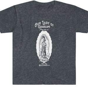 Our Lady of Guadalupe T-Shirt, White Image, Unisex Tee, Catholic T Shirt, Mary, Faith