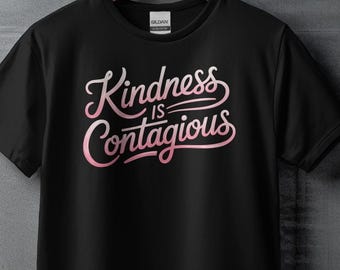 La gentilezza è contagiosa, maglietta positiva e motivazionale, maglietta rilassata e motivante, felpa con cappuccio comoda e motivazionale, pullover girocollo