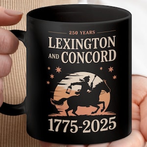 250th Anniversary Patriotic Mug, USA 250 Years Lexington and Concord, 1775-2025 Mug, American History Coffee Cup, 11oz or 15oz Options