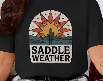 Saddle Weather Sun Cactus T Shirt, Desert Vibes Graphic Tee, Southwestern T Shirt, Vintage Sunset T Shirt